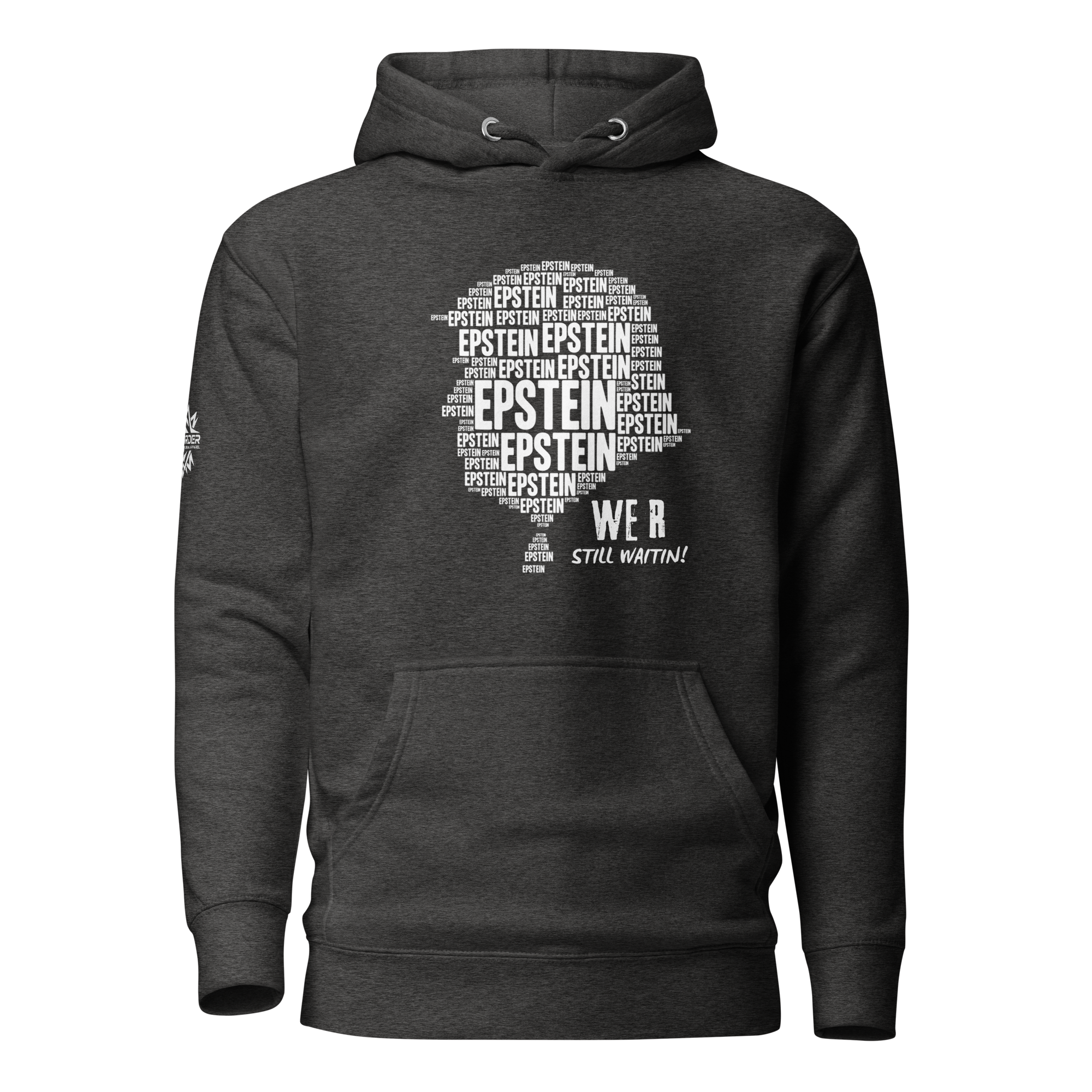 Epstein – We R Still Waitin Premium Sweatshirt | Funny Because It’s True