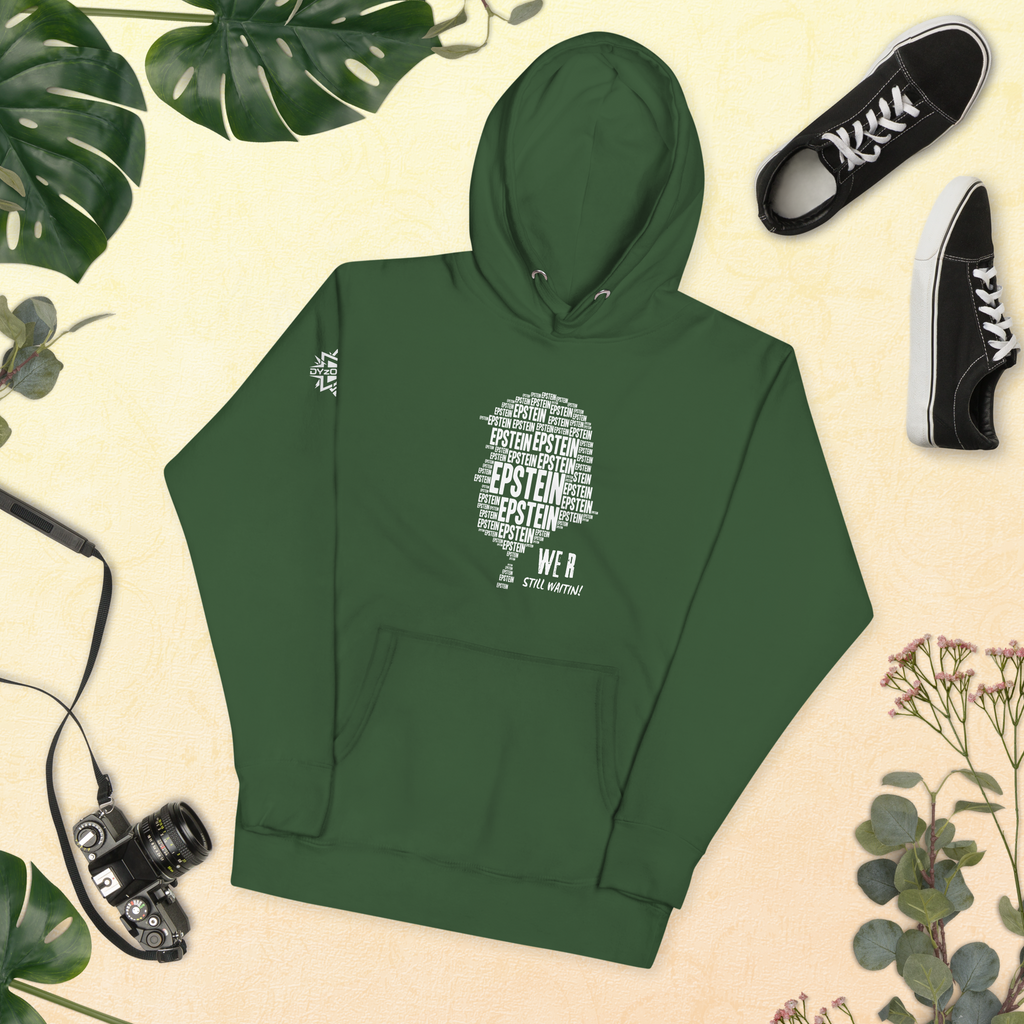 Epstein – We R Still Waitin Premium Sweatshirt | Funny Because It’s True