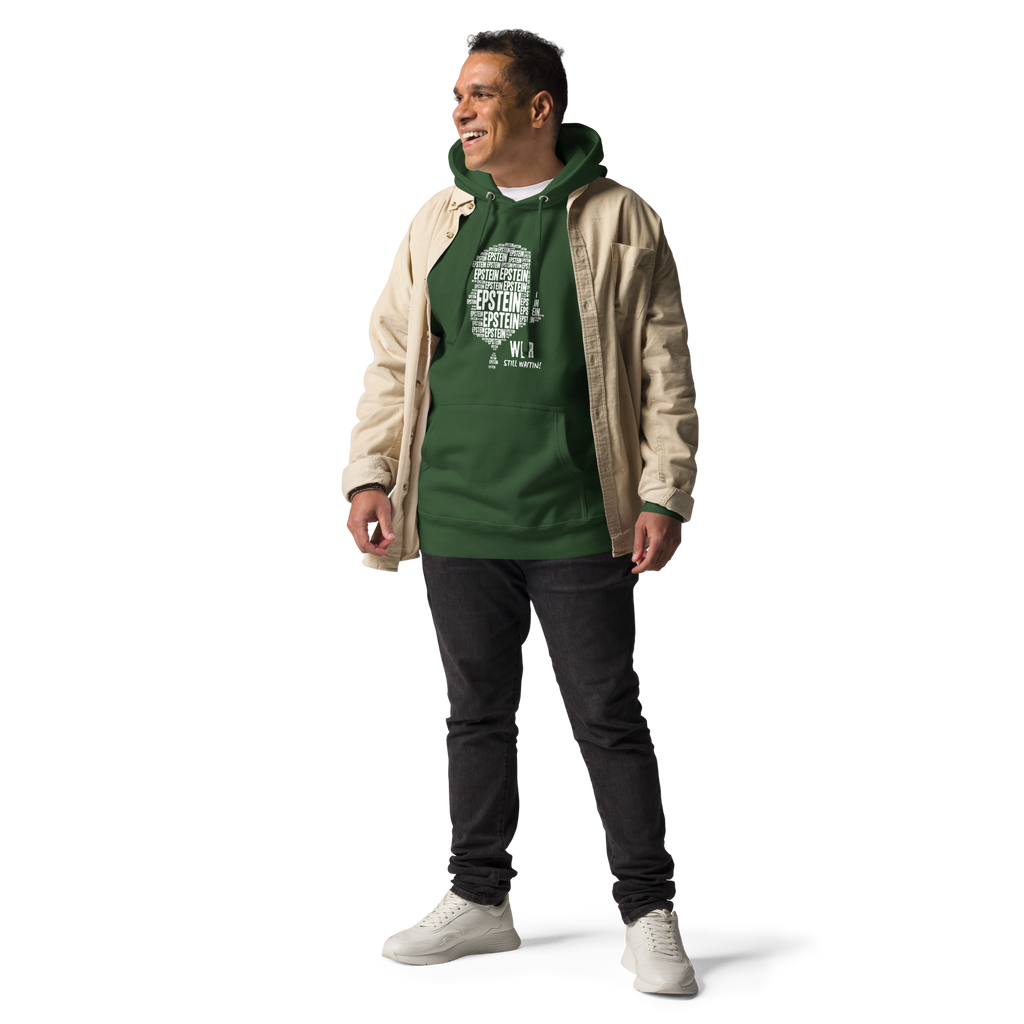 Epstein – We R Still Waitin Premium Sweatshirt | Funny Because It’s True