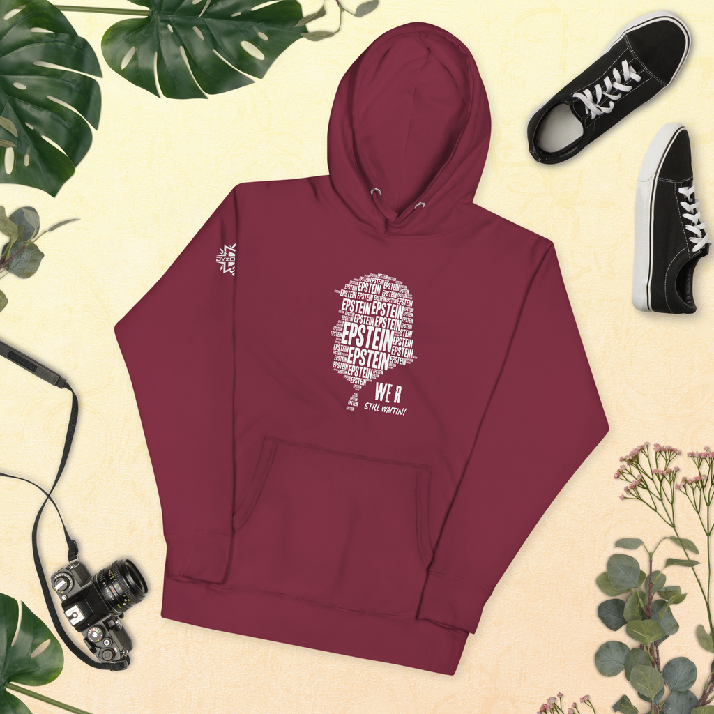 Epstein – We R Still Waitin Premium Sweatshirt | Funny Because It’s True