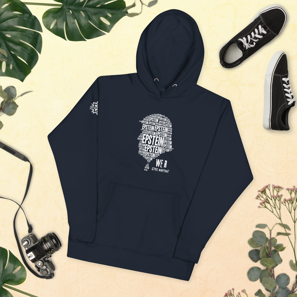 Epstein – We R Still Waitin Premium Sweatshirt | Funny Because It’s True