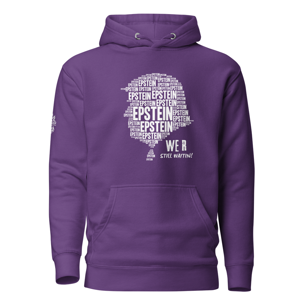 Epstein – We R Still Waitin Premium Sweatshirt | Funny Because It’s True