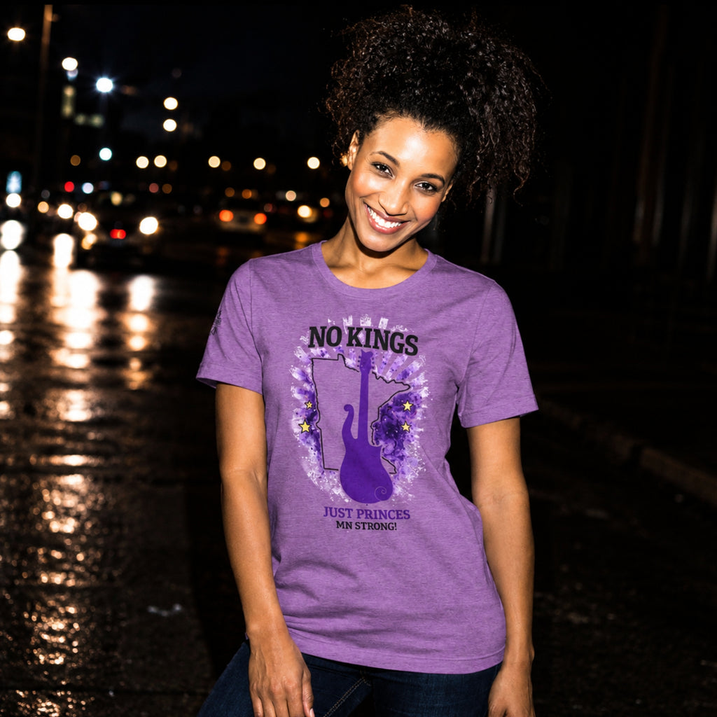 No Kings. Just Princes. MN Strong Tee | Minnesota Loud and Proud - Unisex