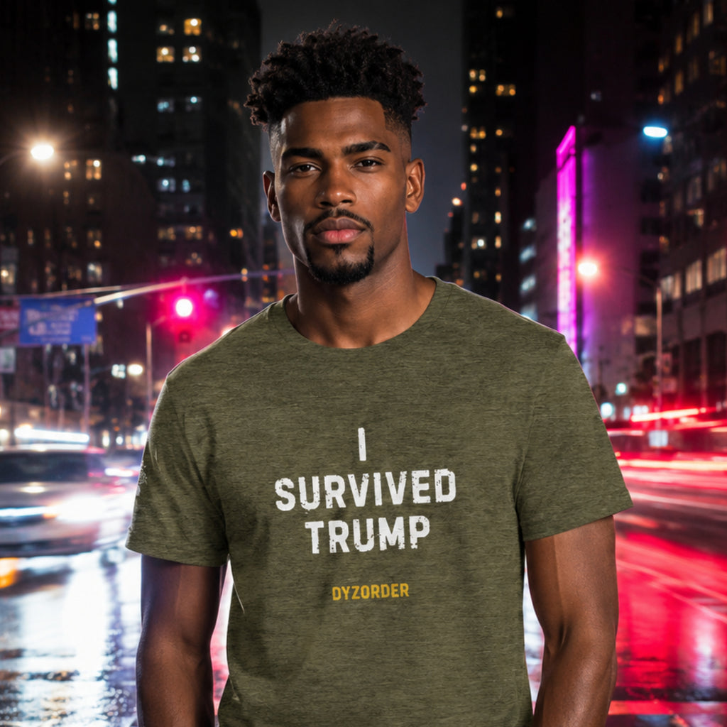 I Survived Trump - Limited Edition T-Shirt | Dyzorder Exclusive!