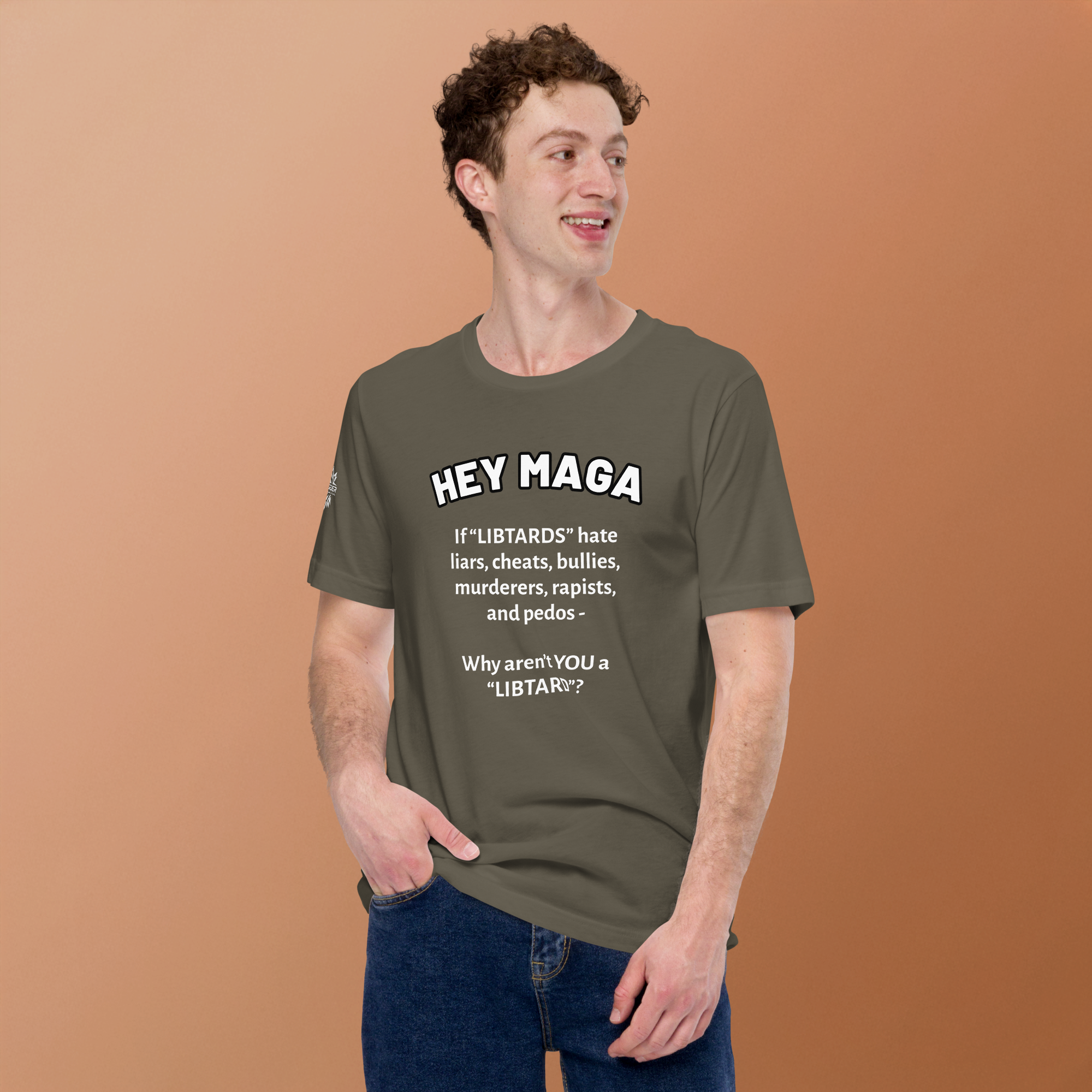 HEY MAGA – Why Aren’t YOU a Libtard? Unisex T-Shirt