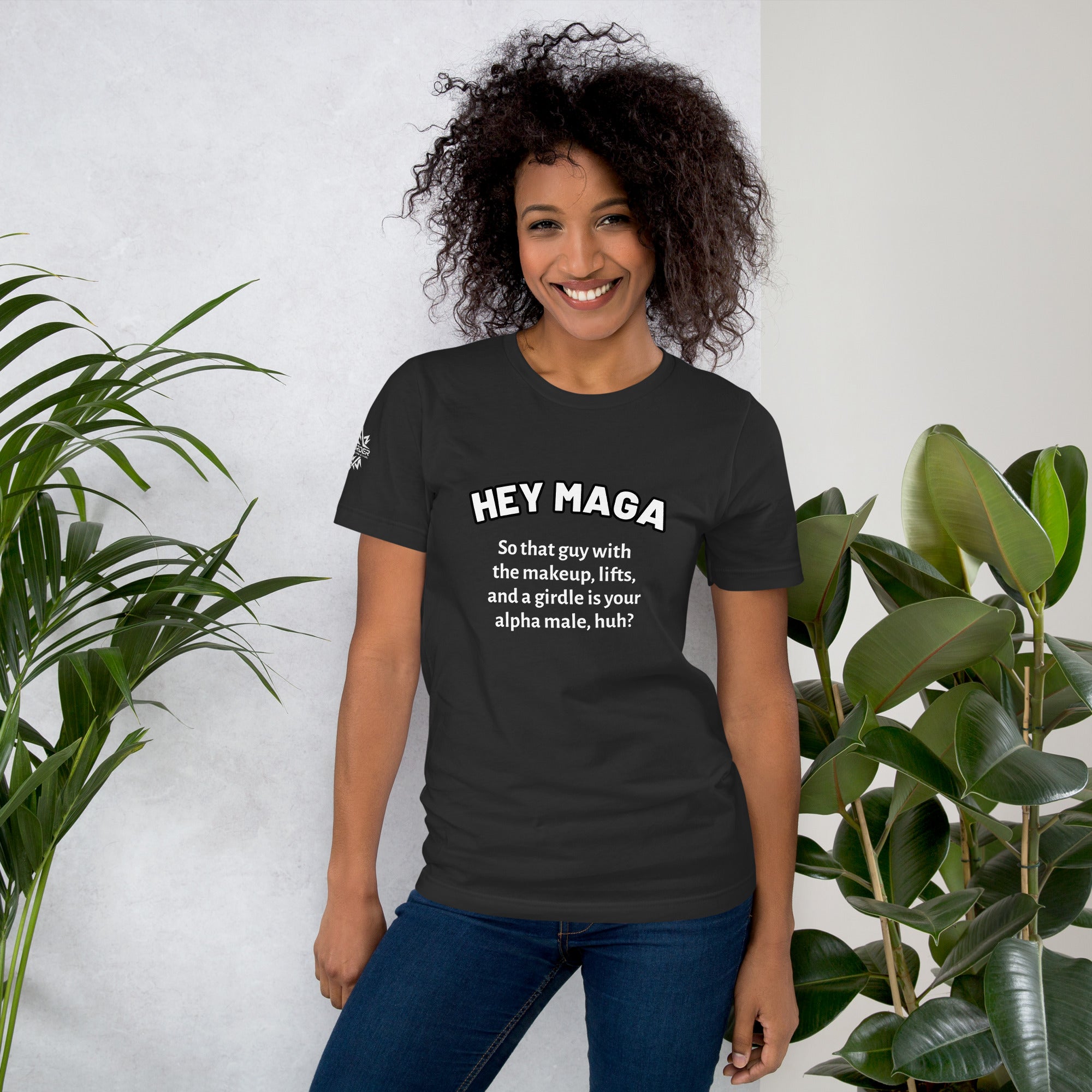Hey MAGA - Alpha Male Tee | Make It Make Sense - Unisex