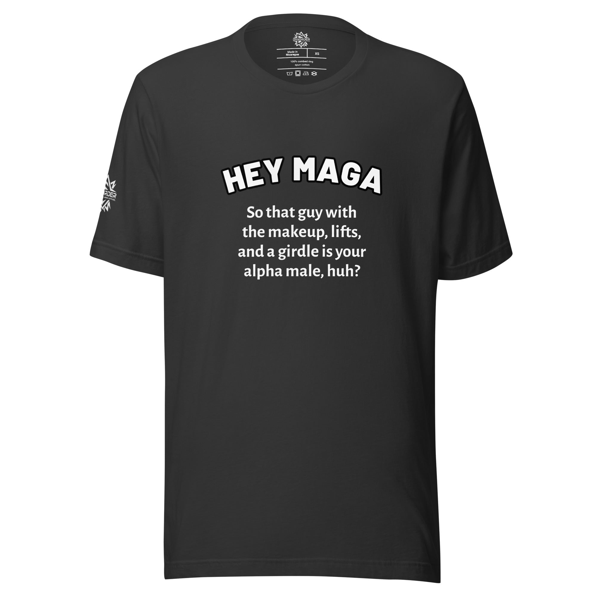Hey MAGA - Alpha Male Tee | Make It Make Sense - Unisex