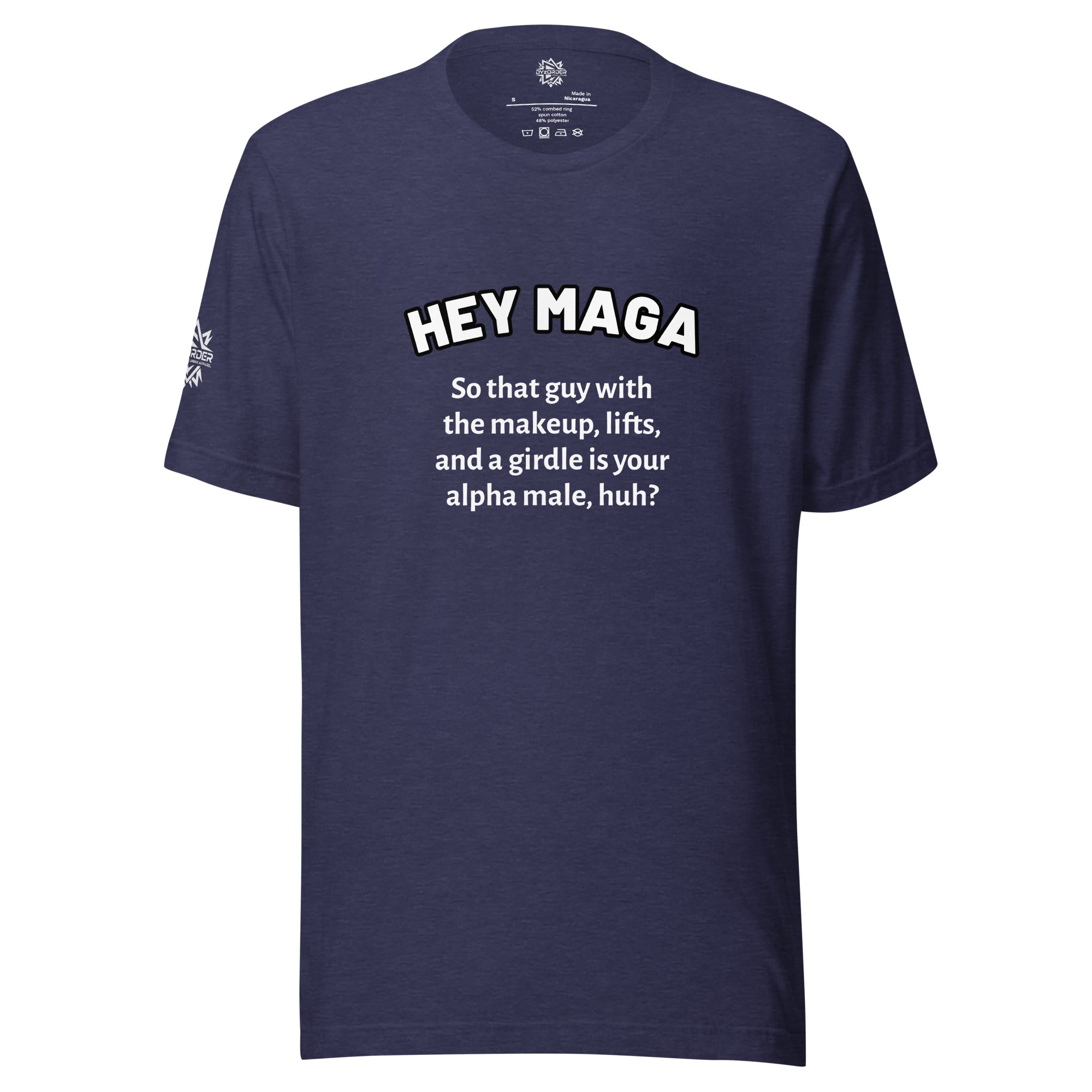 Hey MAGA - Alpha Male Tee | Make It Make Sense - Unisex