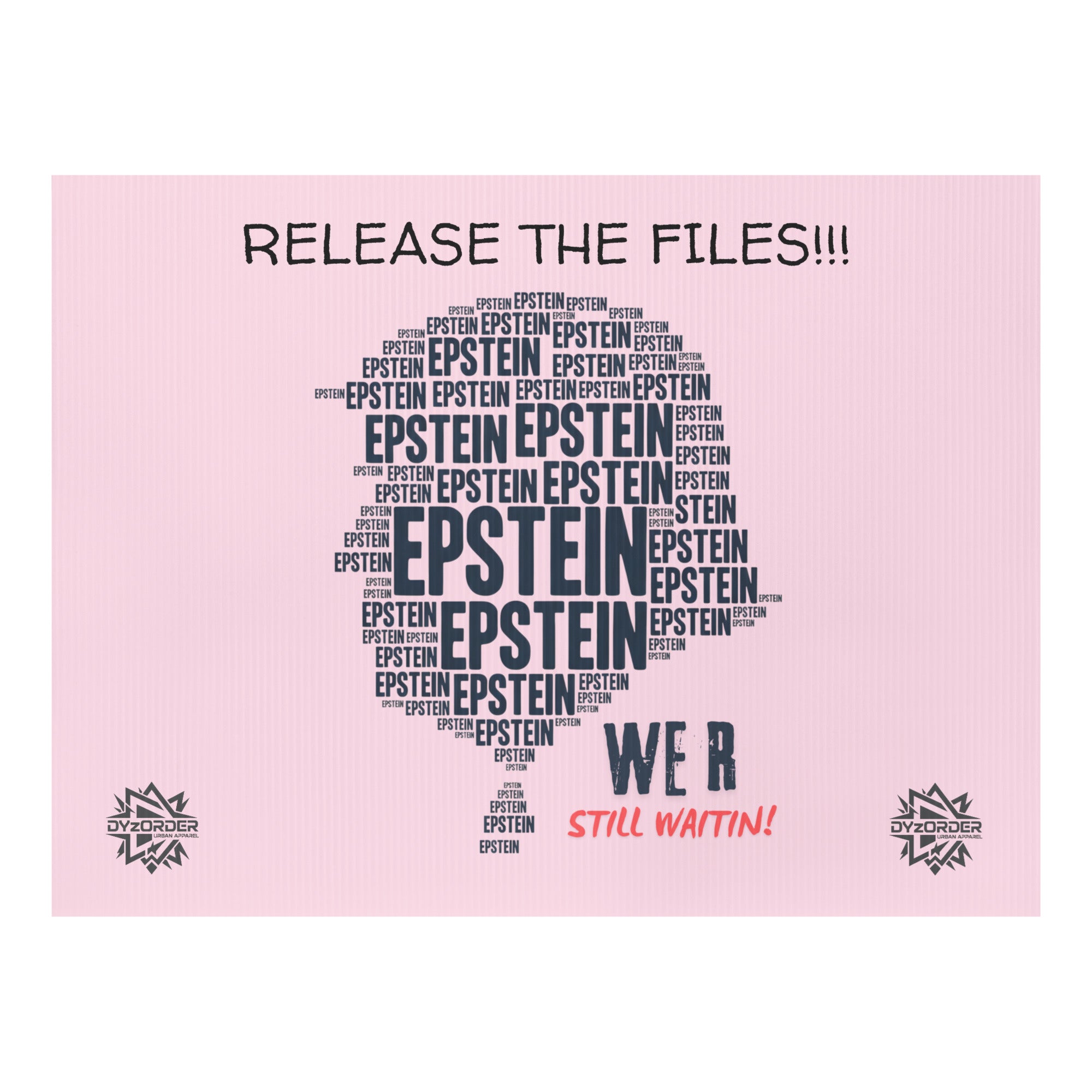 Release the Files Yard Sign – Epstein | Still Waitin