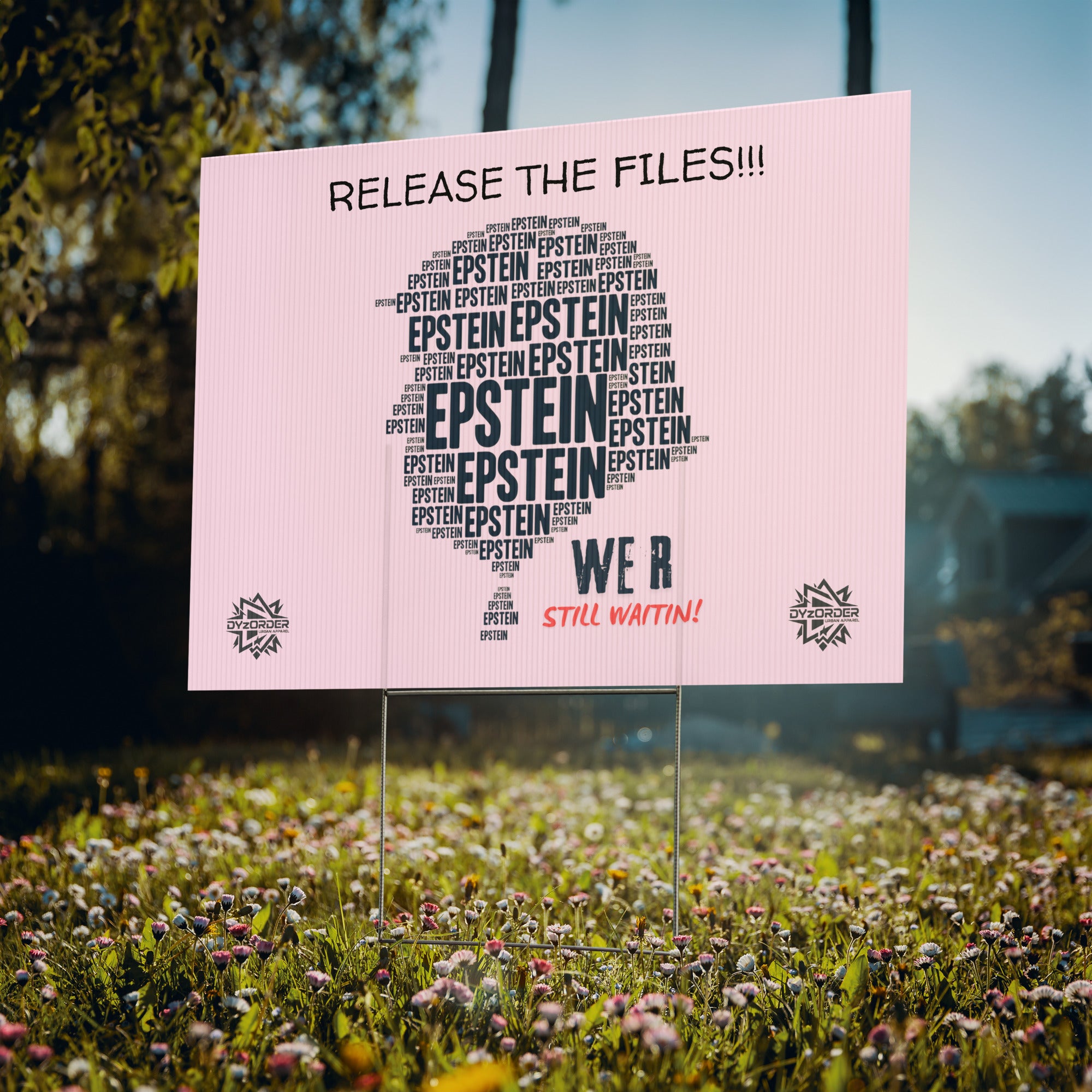 Release the Files Yard Sign – Epstein | Still Waitin
